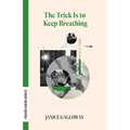 The Trick Is to Keep Breathing