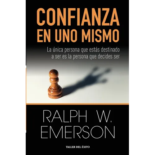 Confianza en uno mismo: La única persona que estás destinado a ser es la persona que decides ser