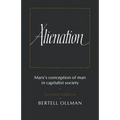 Alienation: Marx's Conception of Man in a Capitalist Society