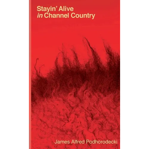 Stayin' Alive in Channel Country