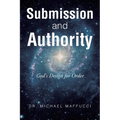 Submission and Authority: God's Design for Order