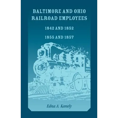 Baltimore and Ohio Railroad Employees 1842 and 1852, 1855 and 1857