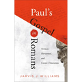Paul's Gospel in Romans: Vertical, Horizontal, and Cosmic Dimensions