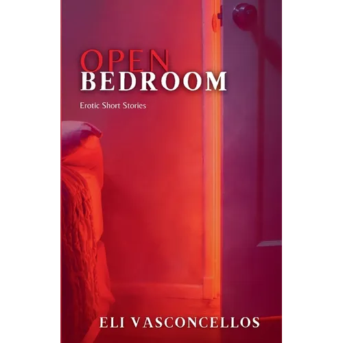 Open Bedroom: Erotic Short Stories