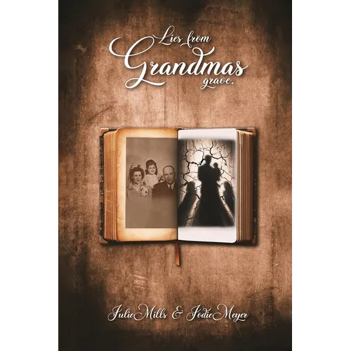 Lies from Grandma's Grave