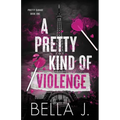 A Pretty Kind of Violence