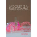 Lacquer is a Thrilling Word