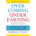 Overcoming Underearning: A Five-Step Plan to a Richer Life