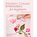Modern Crewel Embroidery for Beginners: Step-By-Step Techniques and 8 Colourful Projects