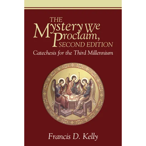 The Mystery We Proclaim, Second Edition