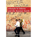 Lifestyle in Siberia and the Russian North