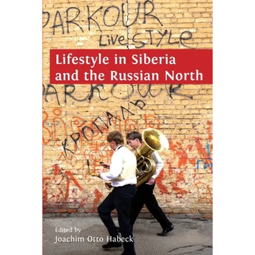 Lifestyle in Siberia and the Russian North