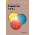 An Exegetical Summary of Revelation 12-22, 2nd Edition