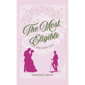 The Most Eligible: A New York Society Novel