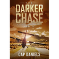 The Darker Chase: A Chase Fulton Novel