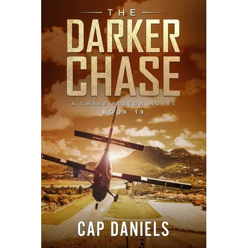 The Darker Chase: A Chase Fulton Novel