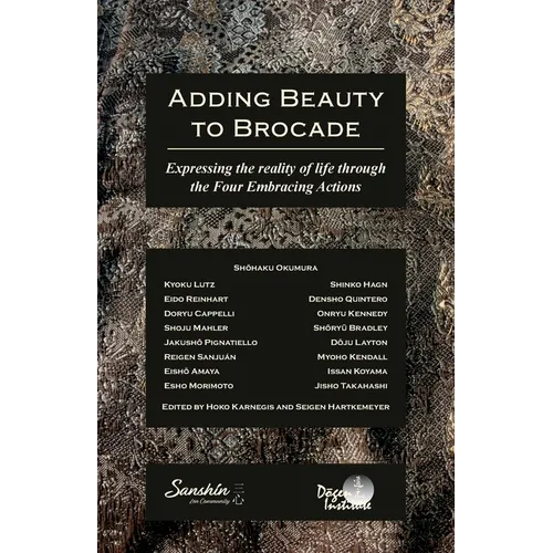 Adding Beauty to Brocade: Expressing the reality of life through the Four Embracing Actions