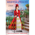 The Dueling Duchess: A Sparkling Historical Regency Romance