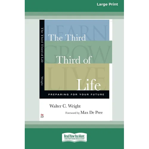 The Third Third of Life: Preparing for Your Future (16pt Large Print Edition)