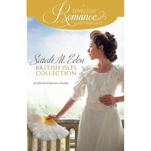 Sarah M. Eden British Isles Collection