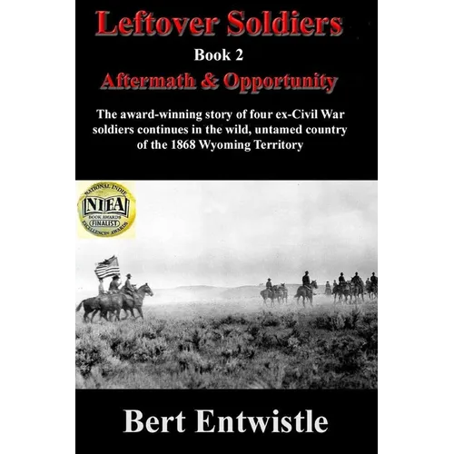 Leftover Soldiers Book 2: Aftermath & Opportunity