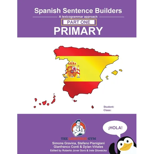 Spanish Sentence Builders - A Lexicogrammar approach: Spanish Sentence Builders - Primary