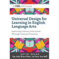 Universal Design for Learning in English Language Arts: Improving Literacy Instruction Through Inclusive Practices