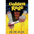 Golden Rage Volume 2: Mother Knows Best