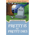 Pretty is as Pretty Dies