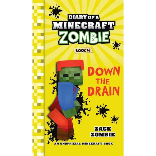 Diary of a Minecraft Zombie Book 16: Down The Drain