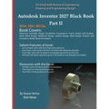 Autodesk Inventor 2027 Black Book Part II