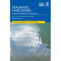 Traumatic Narcissism: Relational Systems of Subjugation