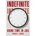 Indefinite: Doing Time in Jail