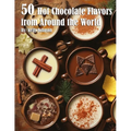 50 Hot Chocolate Flavors from Around the World