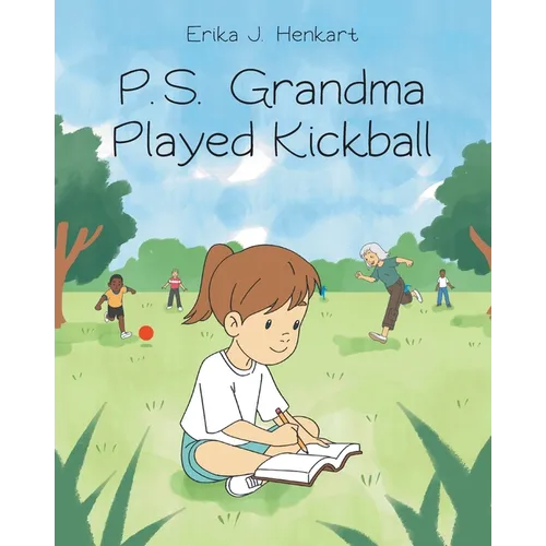P.S. Grandma Played Kickball