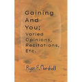 Gaining and You; Varied Opinions, Recitations, Etc.