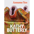 Kathy Butterly: Assume Yes