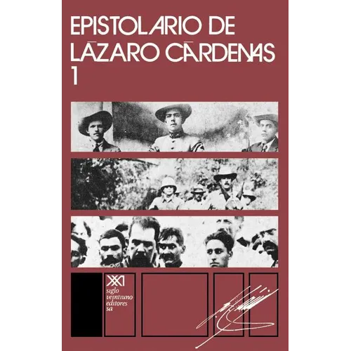Epistolario de Lazaro Cardenas 1