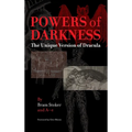 Powers of Darkness: The Unique Version of Dracula