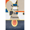 Notes From the Pause