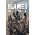 Flames in the Sahel