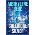 Methylene Blue & Colloidal Silver: Benefits and Applications