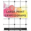 Large Print Cryptograms: Cryptogram a Day (Large Print Cryptoquotes to Improve Your IQ)