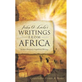 John G. Lake's Writings From Africa