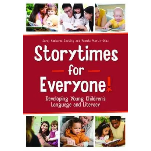 Storytimes for Everyone!: Developing Young Children's Language and Literacy