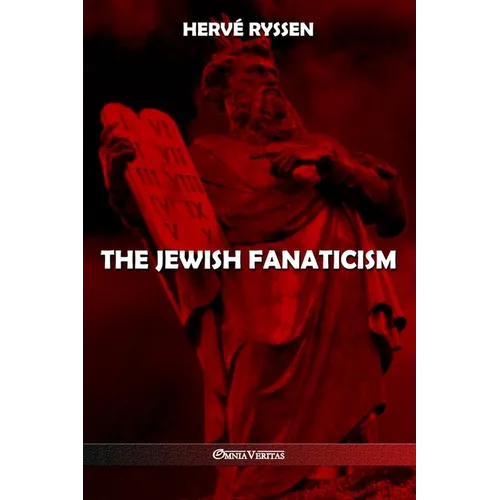 The Jewish fanaticism