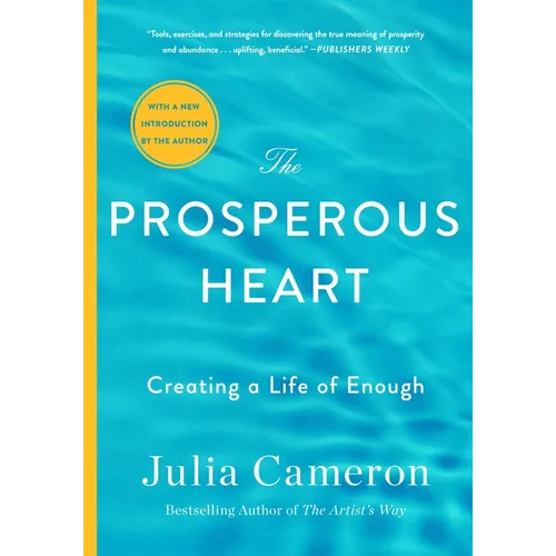 The Prosperous Heart: Creating a Life of Enough
