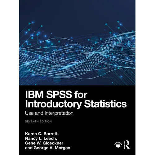 IBM SPSS for Introductory Statistics: Use and Interpretation