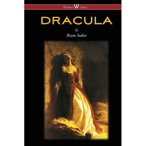 DRACULA (Wisehouse Classics - The Original 1897 Edition)