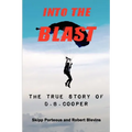 Into The Blast - The True Story of D.B. Cooper - Revised Edition